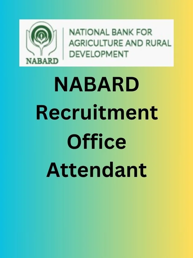 NABARD Office Attendant Job 2024 Total Posts 108 Check N