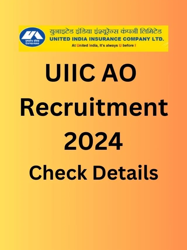 UIIC AO Recruitment 2024 Check details