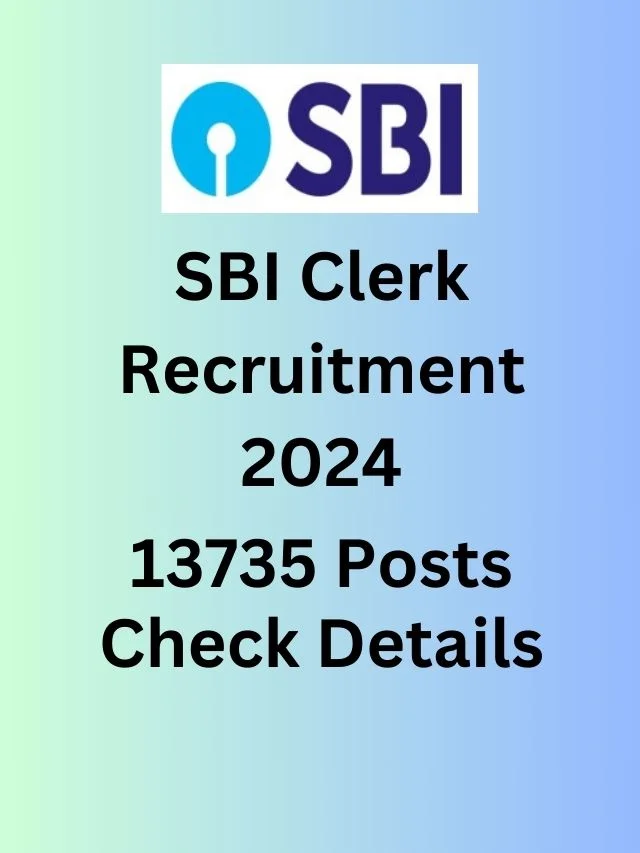 SBI Clerk Recruitment 2024 Posts 13735