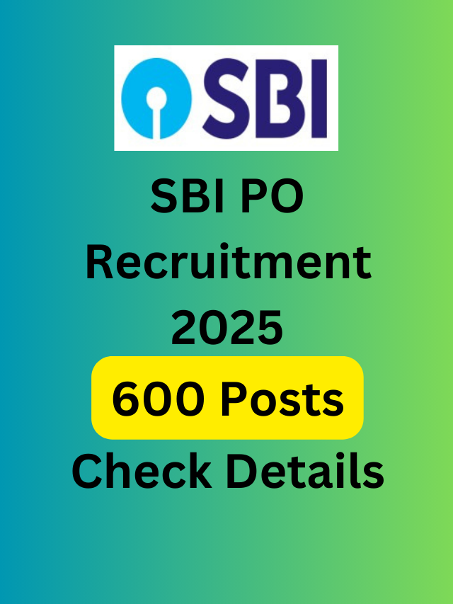 SBI PO Notification 2025 Released for 600 Probationary Officers Check Details