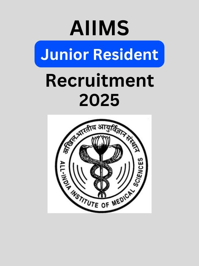 AIIMS Junior Resident Recruitment 2025 Apply Now